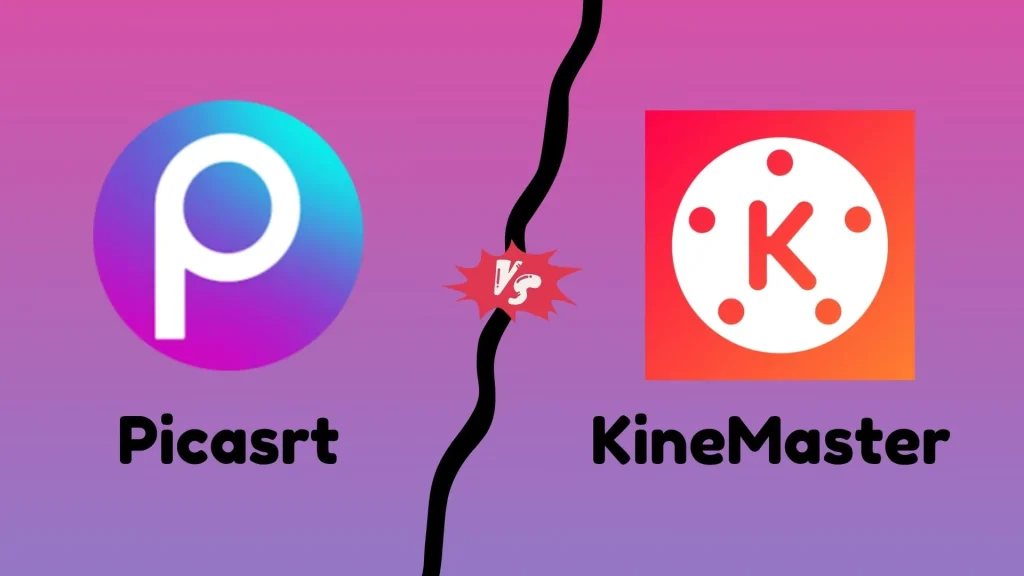 Picsart vs KineMaster